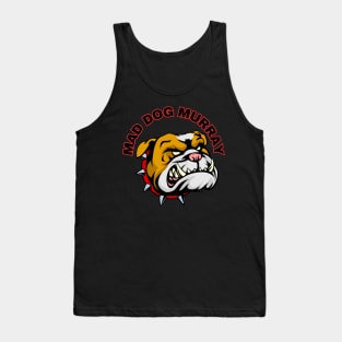 Mad Dog Murray Tank Top